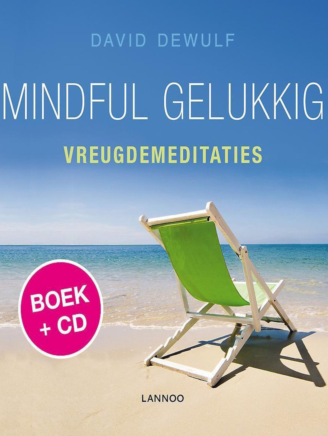 Mindful gelukkig. Vreugdemeditaties