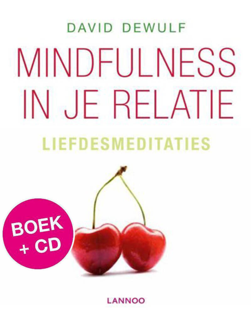 Mindfulness in je relatie. Liefdesmeditaties